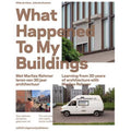 What Happened to My Buildings: Learning from 30 Years of Architecture (Paperback) C83451