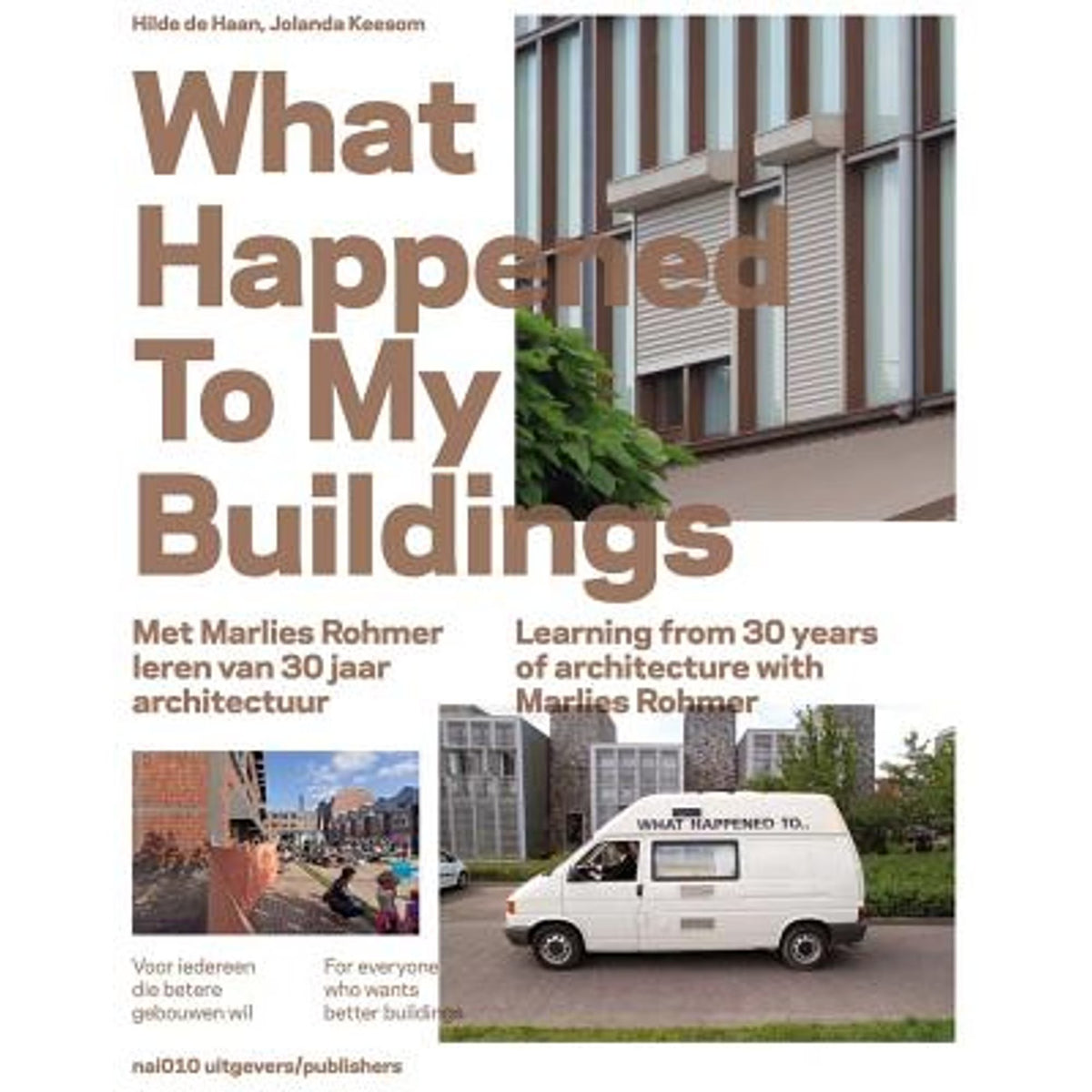 What Happened to My Buildings: Learning from 30 Years of Architecture (Paperback) C83451